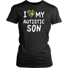 I Love My Autistic Son T Shirt